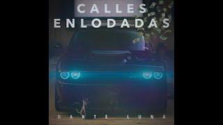 Dante Luna - Calles Enlodadas (Audio Oficial)