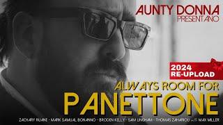 Always Room For Panettone | Aunty Donna | 2024