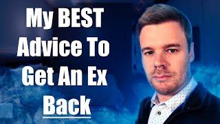 Best Advice To Get An Ex Back