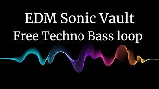 EDM Sonic Vault   Free Techno Bass Line Loop - 125 BPM - C Tone