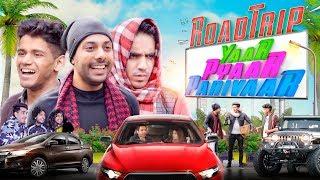 Roadtrip- Yaar Pyaar Parivaar | RealHit