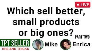 Which sell better, small products  or big ones? PART TWO