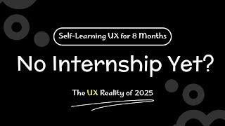 I Applied to 100+ UX Design Internships and Failed: Here's What Happened Next