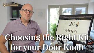 Choosing the Correct Kit for your Door Knobs