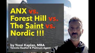 Which Is The Best? ANX Condos vs  Forest Hill vs  The Saint vs  Nordic #TorontoRealEstate  by #Yossi