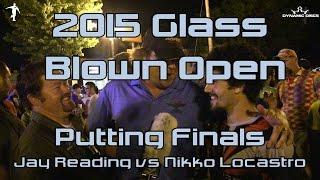 The Disc Golf Guy - Vlog #362 - 2015 Glass Blown Open Putting Championships - Locastro vs Reading