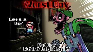 Worst Day / Bad Day but IHY Luigi sings it! (FNF Cover)