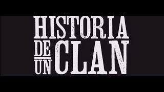 Historia de un Clan - Trailer. Muy Pronto.