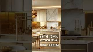 Luxurious Kitchen Design with a Golden Touch #shorts #viralshort