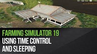 Farming Simulator 19 - Using time control and sleeping