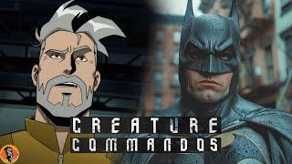 BREAKING Creature Commandos will Introduce Batman