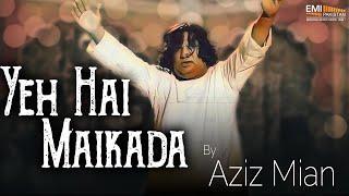 Yeh Hai Maikada | Aziz Mian | EMI Pakistan Spiritual