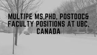 Multiple MS, PhD, Postdoc & Faculty positions at the University of British Columbia, Canada