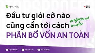 Đầu tư giỏi cỡ nào cũng cần tới cách phân bổ vốn an toàn này?