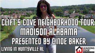 Living in Huntsville AL Clift's Cove Neighborhood Tour in Madison Alabama Presented By Cinde Baker