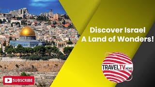 Webinar | Discover Israel A Land of Wonders | Travel TV News | 4th March 2025