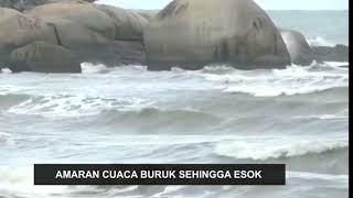 Amaran Cuaca Buruk Sehingga Esok