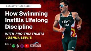 [PODCAST] How Swimming Instills Lifelong Discipline with Pro Triathlete Joshua Lewis