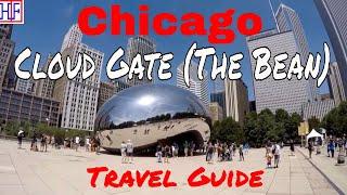 Chicago - Cloud Gate at Millennium Park (The Bean) (TRAVEL GUIDE) | Episode# 8