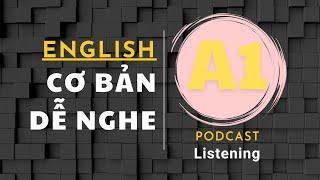  Luyện Nghe Tiếng Anh Cơ Bản A1 - Beginner Level 1 | Listening English Podcast |