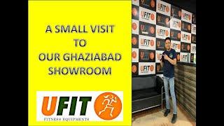 A small visit to U FIT INDIA |  SHOWROOM | PUNEET GARG | FITNESS EQUIPMENT | GHAZIABAD