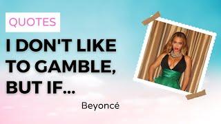 Beyoncé Quotes - PillowQuotes 