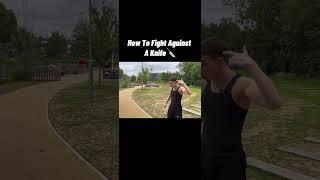 How To Fight Against A Knife