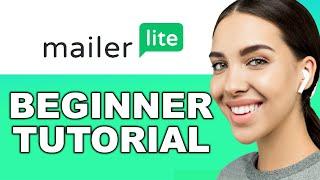 Mailerlite Tutorial for Beginners | Email Marketing Software in 2023