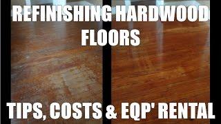 Refinishing Hardwood Floors - Costs and Home Depot Rentals