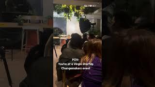 POV: You’re at a Virgin StartUp Changemakers event