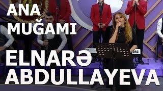 Elnarə Abdullayeva Ana Muğamı Hər Şey Daxil 2020