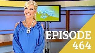 California Life with Heather Dawson | Episode 464 HD