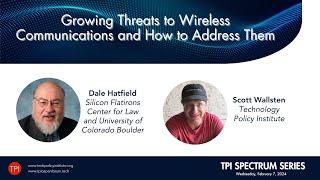 Fireside Chat With Dale Hatfield: Growing Threats to Wireless Communications and How to Address Them