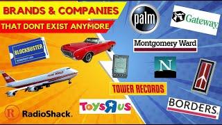 Brands And Companies That Don't Exist Anymore!