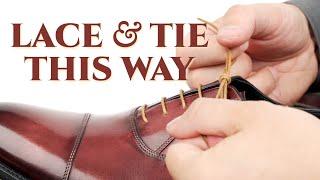 The RIGHT Way to Lace & Tie Your Dress Shoes!