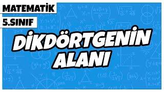 5. Sınıf Matematik - Dikdörtgenin Alanı | 2022