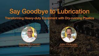 Say Goodbye to Lubrication - Transforming Heavy-Duty Equipment with Dry running Plastics from igus®