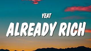 Yeat - Already Rich (Lyrics)