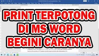 Cara Mengatasi Hasil Print Terpotong di Ms Word