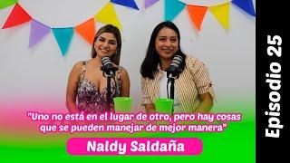 NALDY SALDAÑA: UNO NO ESTÁ EN EL LUGAR DE OTRO,PERO HAY COSAS QUE SE PUEDEN MANEJAR DE MEJOR MANERA