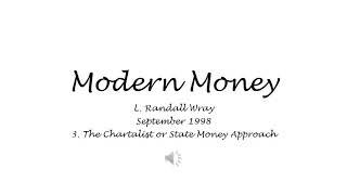 Modern Money - 3. The Chartalist or State Money Approach - L. Randall Wray