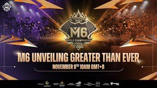 M6 Unveiling: Greater than Ever