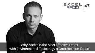 Episode 47: Why Zeolite is the Most Effective Detox with Detoxification Expert