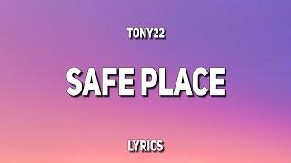 Tony22 - safe place (Lyrics)