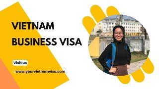 Vietnam Business Visa On Arrival I Documents Required for Business Visa