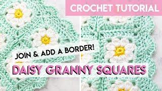 HOW TO JOIN DAISY GRANNY SQUARES | Learn how to join granny squares | Just Be Crafty