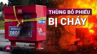 Sự cố trước bầu cử Mỹ: Hai thùng bỏ phiếu tại tiểu bang Washington, Oregon bị đốt cháy | VTC Now