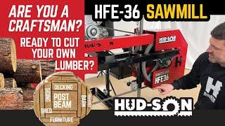 Cut your own lumber with an HFE-36Portable Sawmill from Hud-son