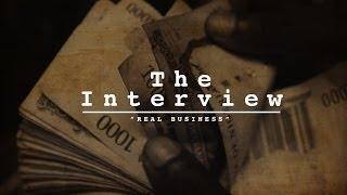 The Interview - Real Business
