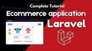 Complete Ecommerce Application in Laravel